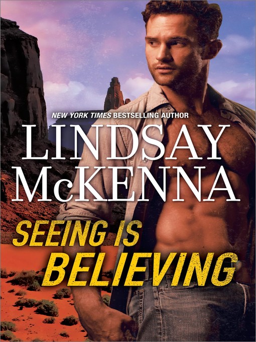 Title details for Seeing is Believing by Lindsay McKenna - Wait list